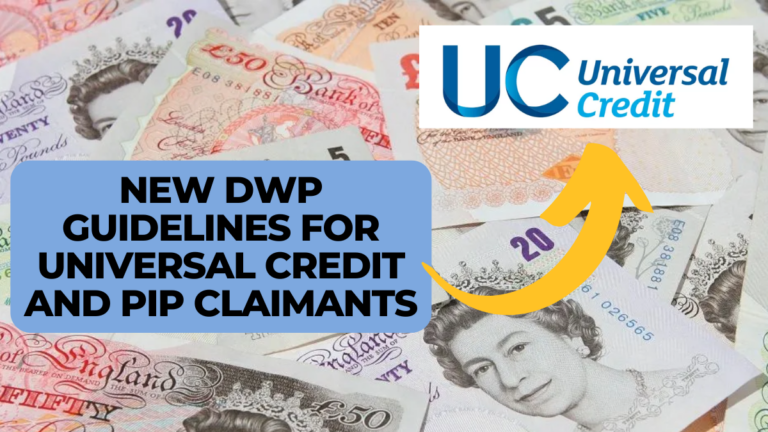 New DWP Guidelines for Universal Credit and PIP Claimants