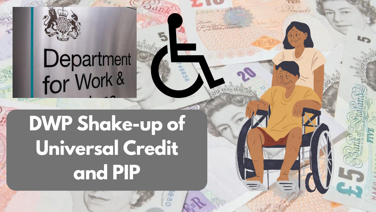 DWP Shake-up of Universal Credit and PIP: Impact on Disabled Individuals and Proposed Changes