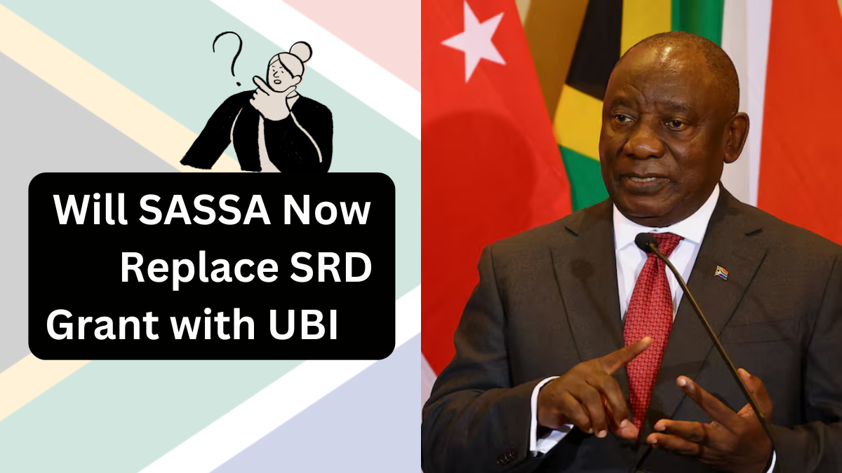 Will SASSA Now Replace SRD Grant with UBI? Everything We Know About Universal Basic Income