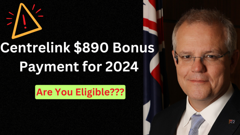 Centrelink $890 Bonus Payment for Australians in November 2024: Check Eligibility Criteria and So Much More