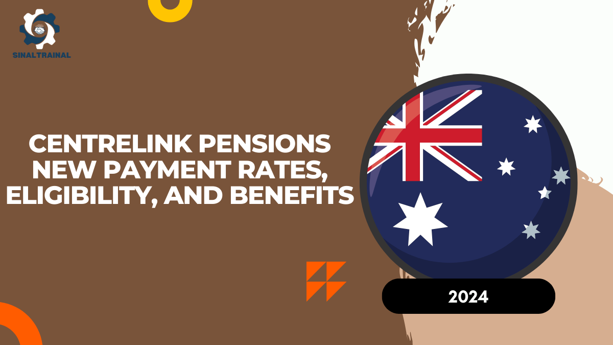 Centrelink Pensions 2024: New Payment Rates, Eligibility, and Benefits