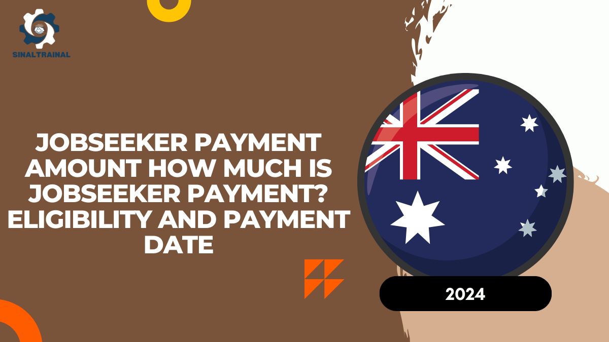 Jobseeker Payment Amount 2024: How Much Is Jobseeker Payment? Eligibility and Payment Date