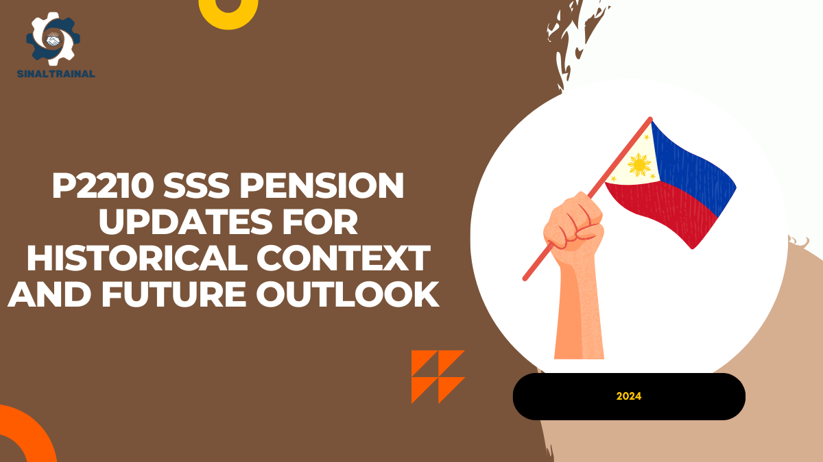 P2210 SSS Pension Updates for 2024: Historical Context and Future Outlook for Pension Increases in the Philippines