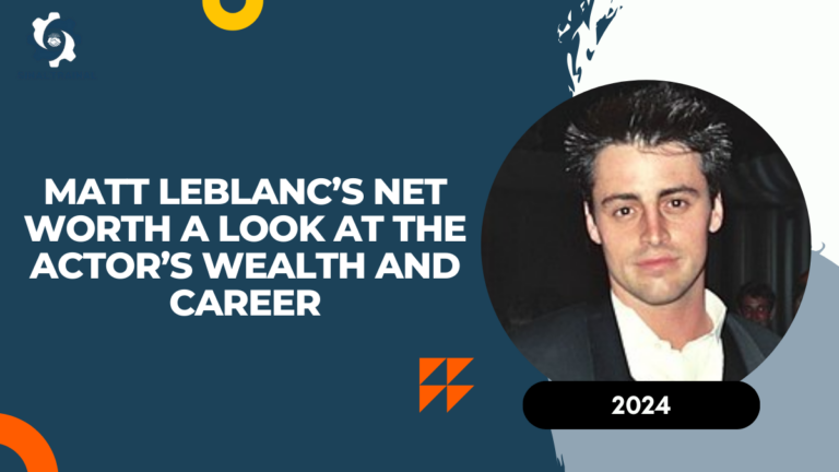 Matt LeBlanc’s Net Worth: A Look at the Actor’s Wealth and Career