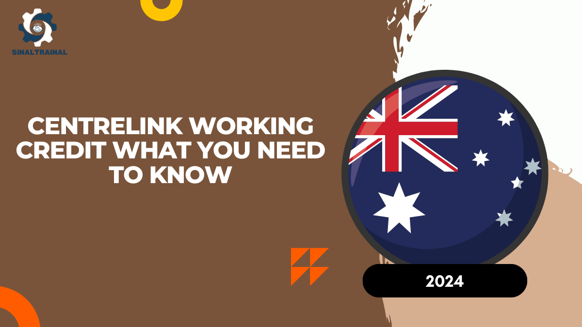 Centrelink Working Credit 2024: What You Need to Know