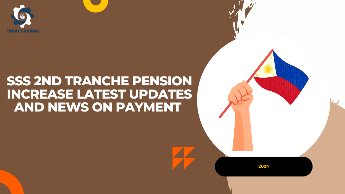 SSS 2nd Tranche Pension Increase: What’s Happening in 2024? Latest Updates and News on Payment 