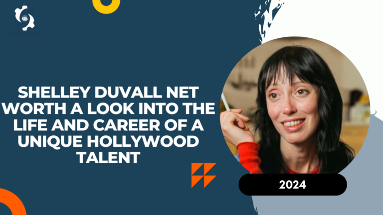 Shelley Duvall Net Worth: A Look into the Life and Career of a Unique Hollywood Talent