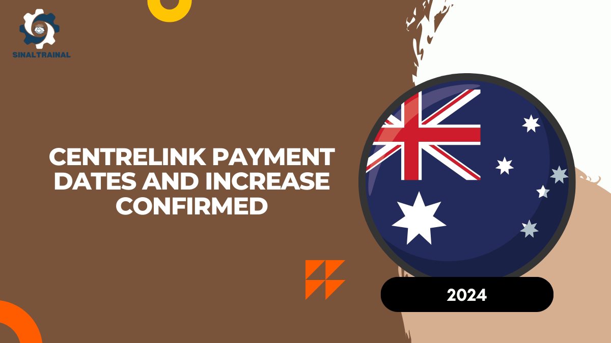 2024 Centrelink Payment Dates and Increase Confirmed: Key Updates on New Payment Dates and Possible Increases