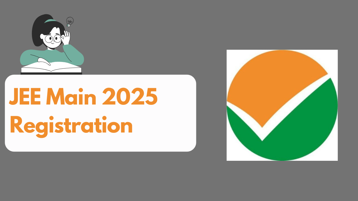 JEE Main 2025 Registration, Submit Your Application Form by the Last Date @jeemain.nta.ac.in