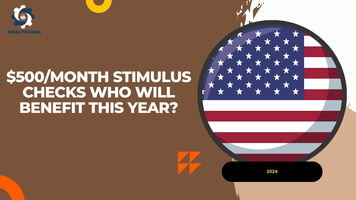 $500/Month Stimulus Checks 2024: Who Will Benefit This Year?