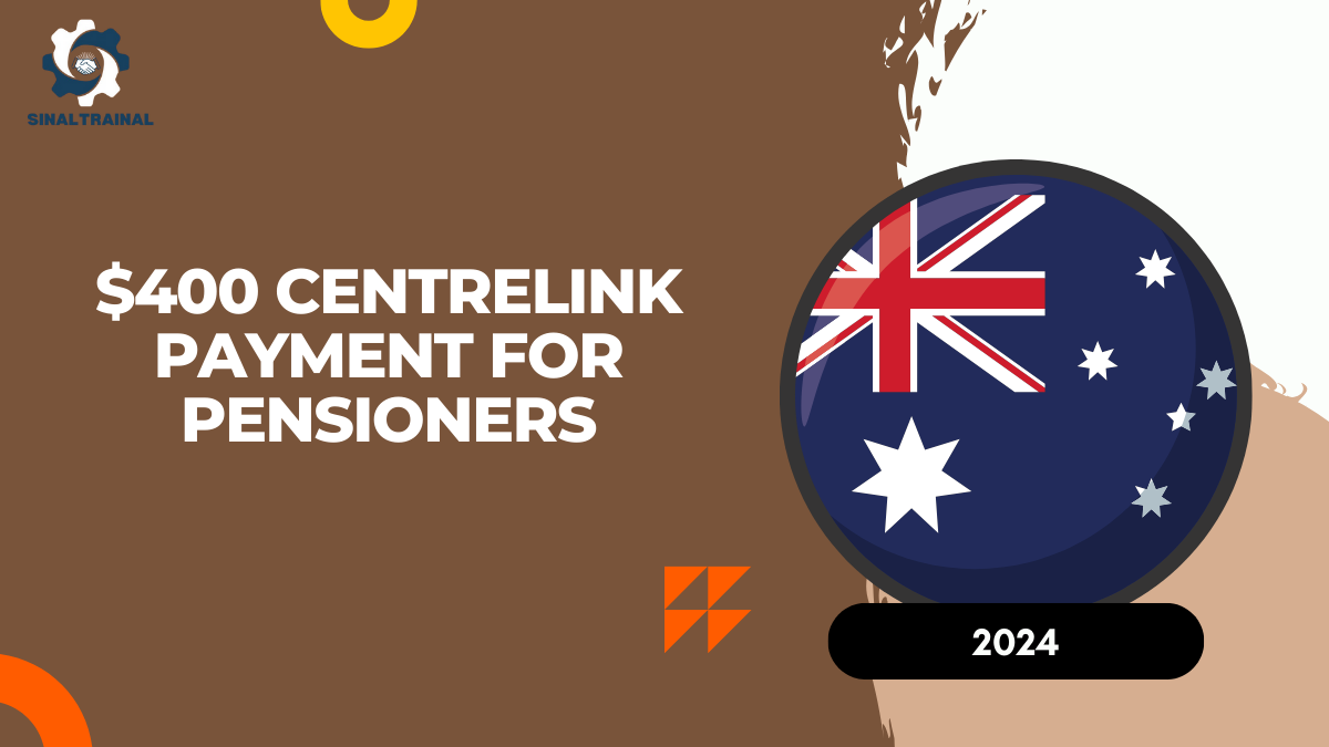 $400 Centrelink Payment for Pensioners: Key Details on Payment Dates, Eligibility, and Rates