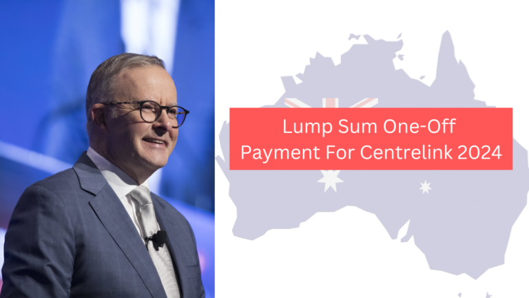 Lump Sum One Off Payment For Centrelink 2024 – Check Date, Eligibility Criteria, Amount