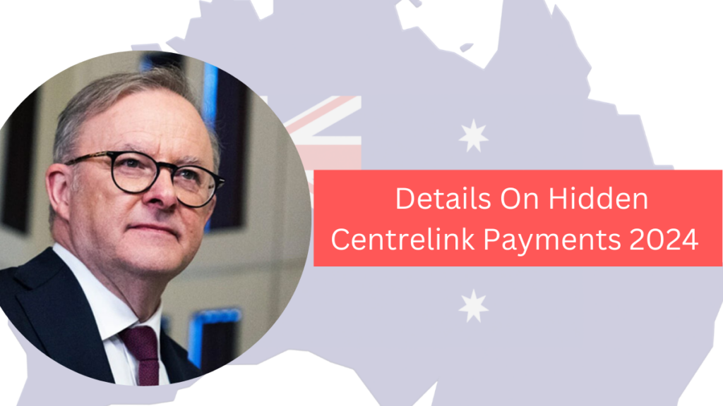 Hidden Centrelink Payments Detail 2024 – Know All Types @ servicesaustralia.gov.au